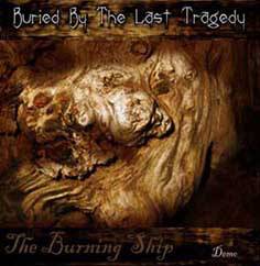 Buried By The Last Tragedy : The Burning Ship